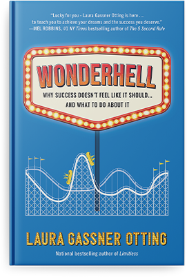 Wonderhell: Why Success Doesn't Feel Like it Should and What to Do About It by Laura Gassner Otting