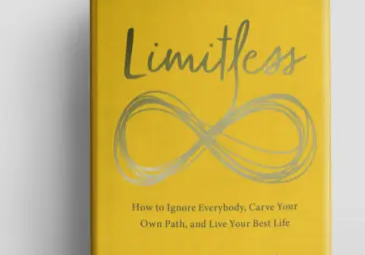 Limitless: How to Ignore Everybody, Carve Your Own Path, and Live Your Best Life by Laura Gassner Otting